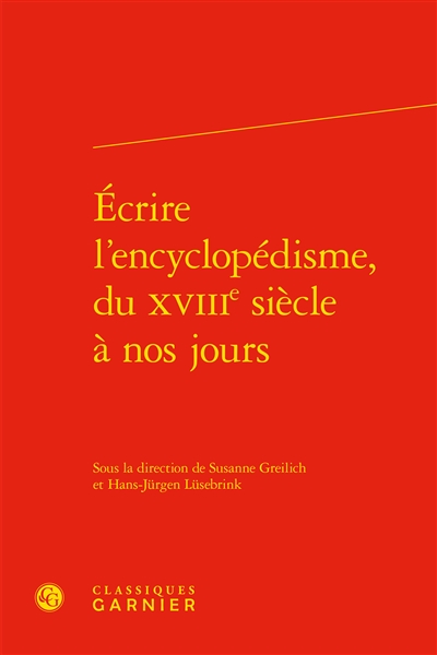 Ecrire l'encyclopédisme, du...