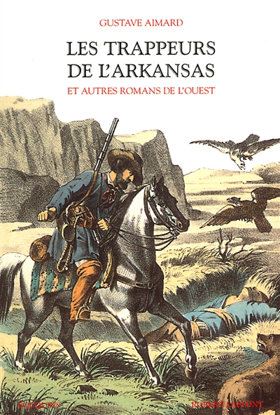 Les trappeurs de l'Arkansas et autres romans de l'Ouest