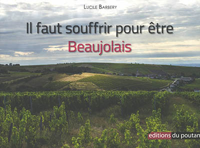 Il faut souffrir pour être Beaujolais