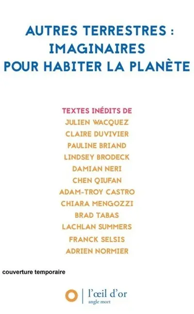 Autres terrestres : imaginaires pour habiter la planète