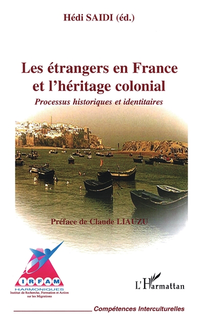 Les étrangers en France et l'héritage colonial : processus historiques et identitaires