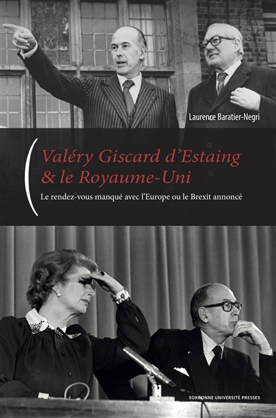 Valéry Giscard d'Estaing et le Royaume-Uni : le couple franco-britannique sur la scène internationale de 1974 à 1981