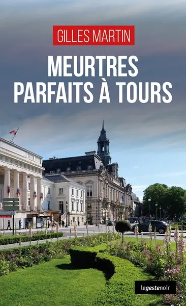 Meurtres parfaits à Tours : une nouvelle enquête de Joss Maroni