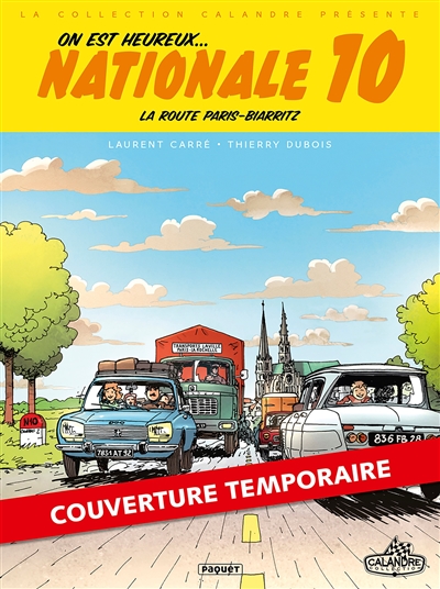 On est heureux, nationale 10 ! : la route Paris-Biarritz de notre enfance