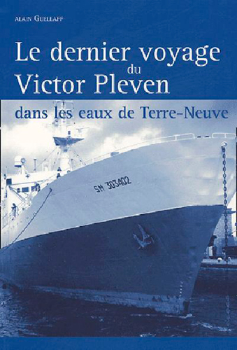 Le dernier voyage du Victor Pleven : dans les eaux de Terre-Neuve