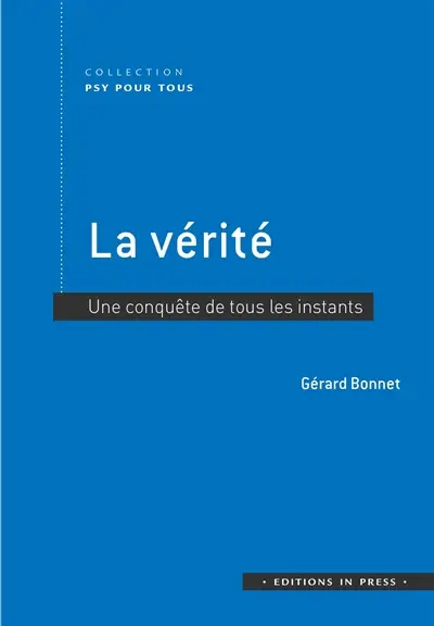 La vérité : une conquête de tous les instants