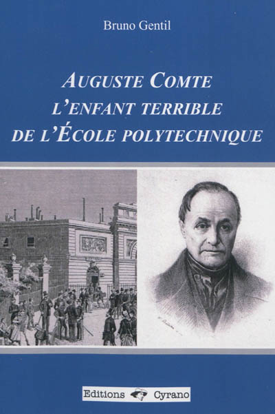 Auguste Comte : l'enfant terrible de l'Ecole polytechnique