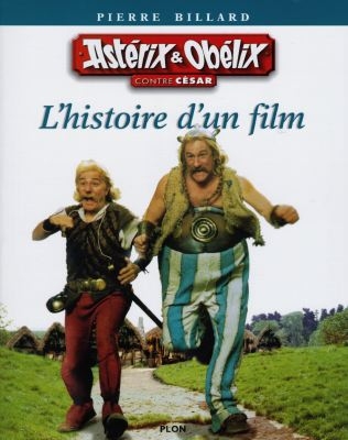 Astérix et Obélix contre César - L'histoire d'un film