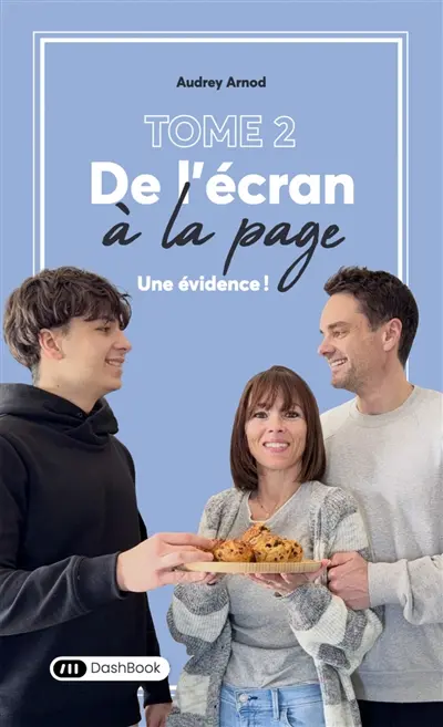 De l'écran à la page. Vol. 2. Une évidence !