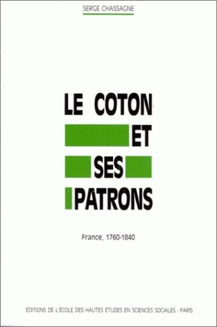 Le Coton et ses patrons : France, 1760-1840