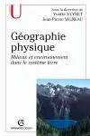 Géographie physique : milieux et environnement dans le système Terre