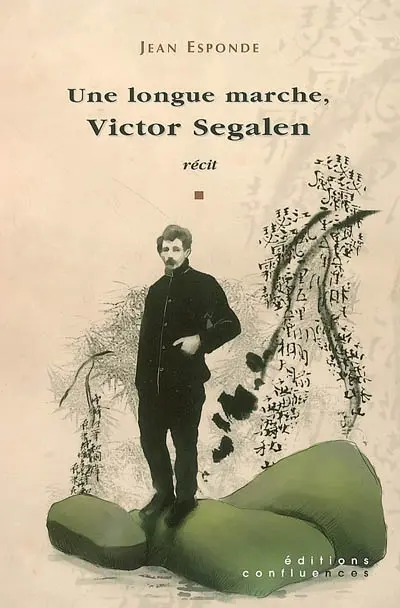 Une longue marche, Victor Segalen : récit