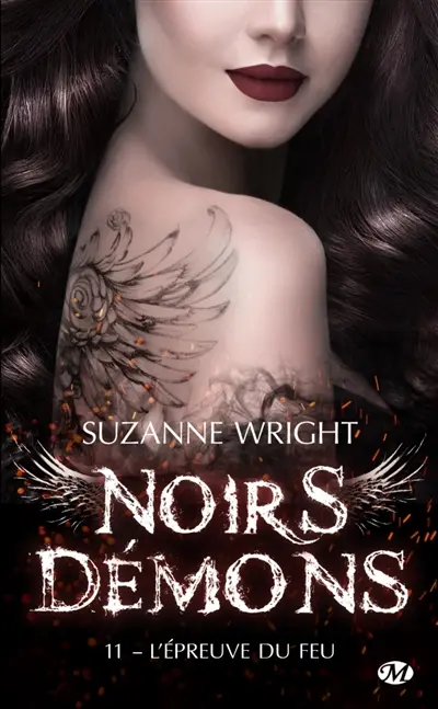 Noirs démons. Vol. 11. L'épreuve du feu