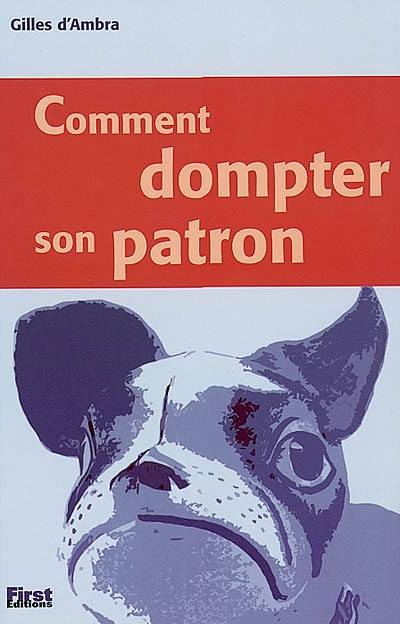 Comment dompter son patron