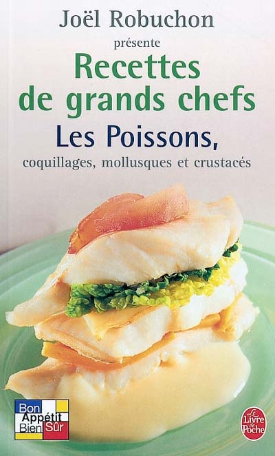 Recettes de grands chefs. Vol. 2004. Les poissons, coquillages, mollusques et crustacés