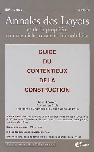 Annales des loyers et de la propriété commerciale, rurale et immobilière, n° 11(2008). Guide du contentieux de la construction