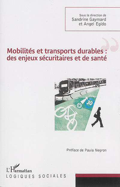 Mobilités et transports durables : des enjeux sécuritaires et de santé. Mobilities and sustainable transport : security and health stakes