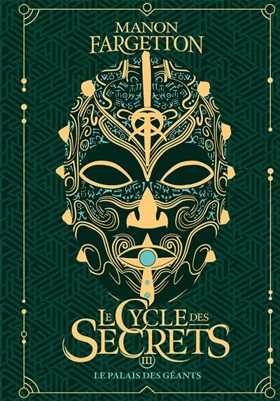 Le cycle des secrets. Vol. 3. Le palais des géants