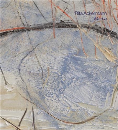 Rita Ackermann Mama
