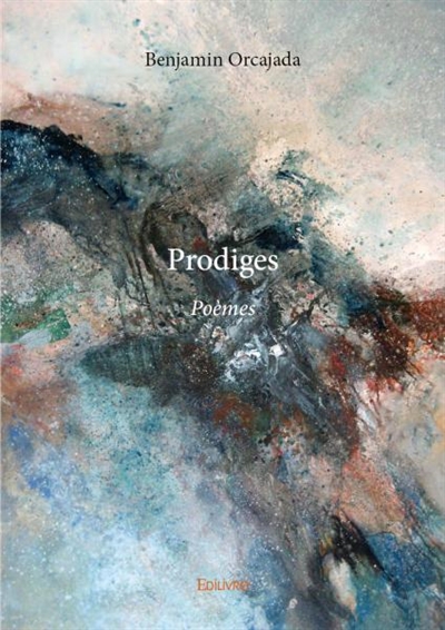 Prodiges : Poèmes