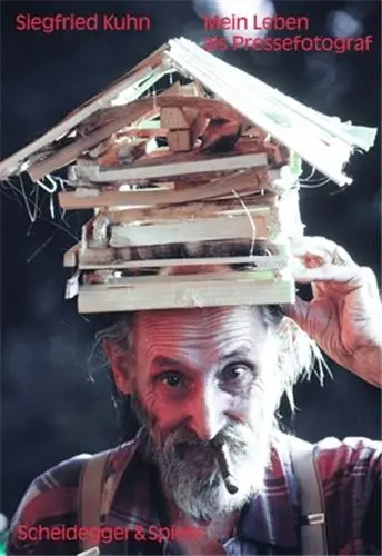 Siegfried Kuhn Mein Leben als Pressefotograf