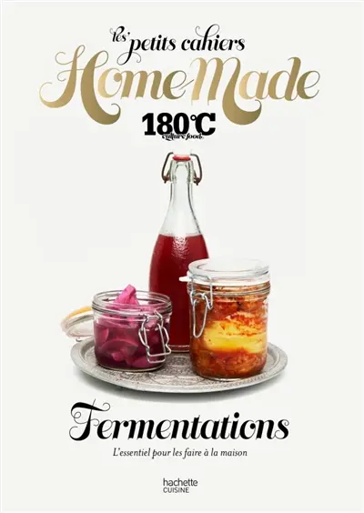 Fermentations : l'essentiel pour les faire à la maison