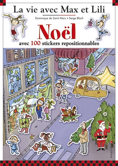 La vie avec Max et Lili. Vol. 9. Noël : avec 100 stickers repositionnables