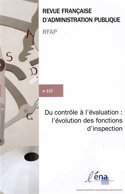 Revue française d'administration publique, n° 155. Du contrôle à l'évaluation : l'évolution des fonctions d'inspection