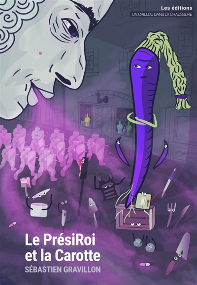 Le Présiroi et la Carotte :...