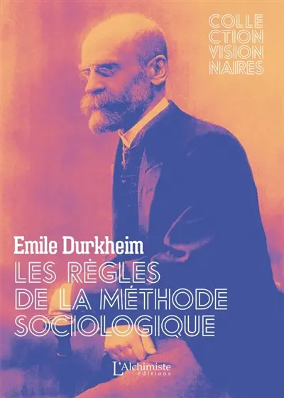 Les règles de la méthode sociologique : texte intégral