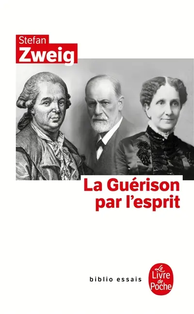 La guérison par l'esprit : Mesmer Mary Baker-Eddy Freud
