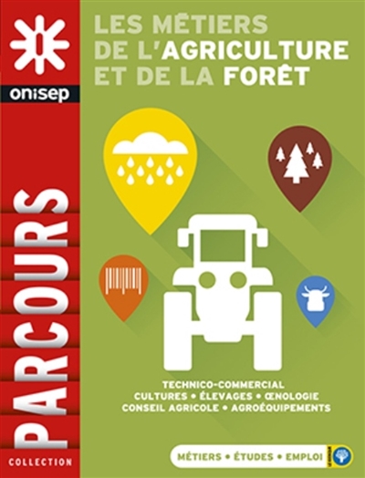 Les Métiers de l'agriculture et de la forêt