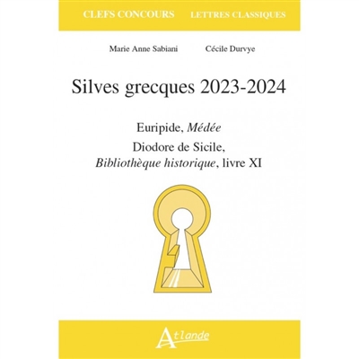 Silves grecques 2023-2024 : Euripide, Médée ; Diodore de Sicile, Bibliothèque historique, livre XI