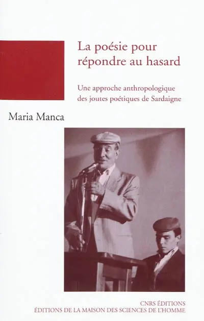 La poésie pour répondre au hasard : une approche anthropologique des joutes poétiques de Sardaigne