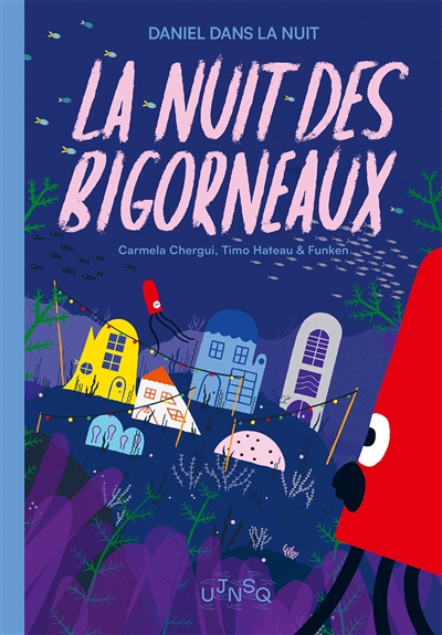 Daniel dans la nuit : La Nuit des bigorneaux