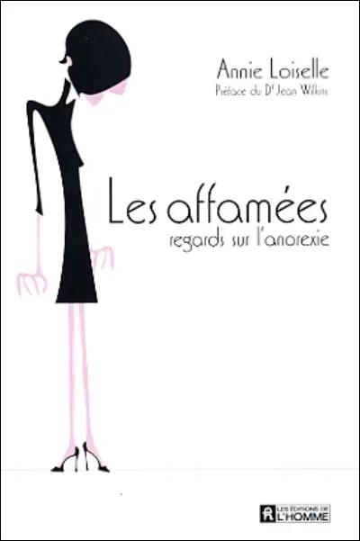 Les affamées : regards sur l'anorexie