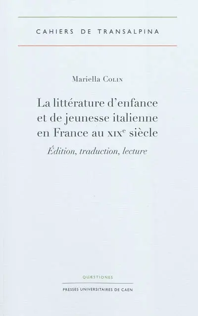 La littérature d'enfance et de jeunesse italienne en France au XIXe siècle : édition, traduction, lecture