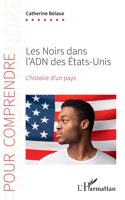 Les Noirs dans l'ADN des Etats-Unis : l'histoire d'un pays