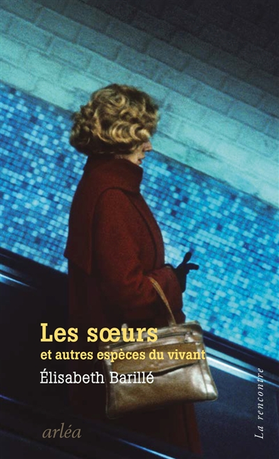 Les soeurs : et autres espèces du vivant