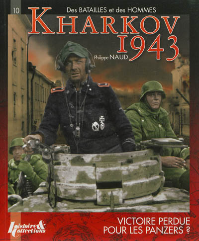 Kharkov 1943 : victoire perdue pour les Panzers ?