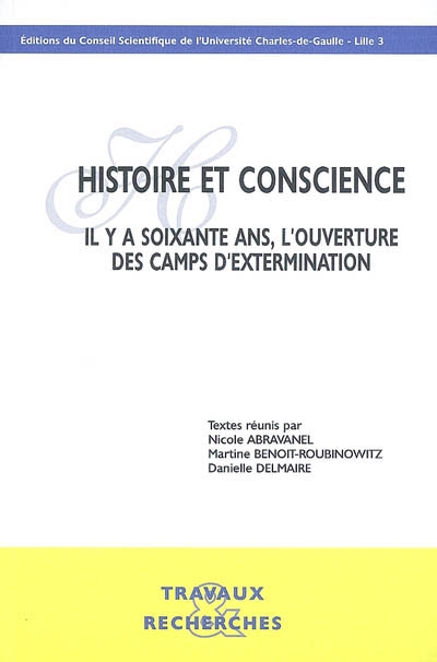 Histoire et conscience : il y a soixante ans, l'ouverture des camps d'extermination
