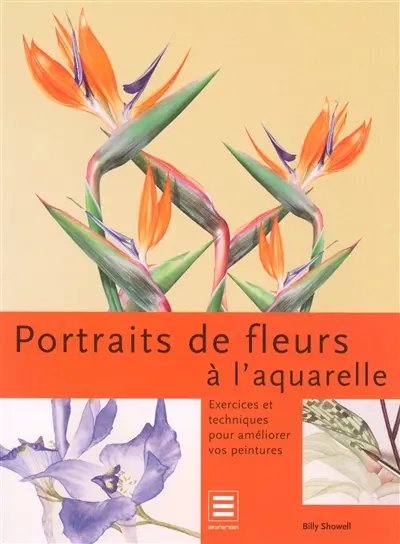 Portraits de fleurs à l'aquarelle : exercices et techniques pour améliorer vos peintures