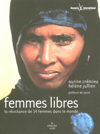 Femmes libres : la résistance de 14 femmes dans le monde