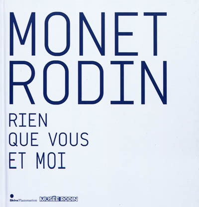 Monet Rodin : rien que vous et moi