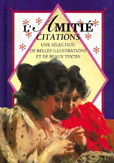 L'amitié, citations : une sélection de belles illustrations et de beaux textes