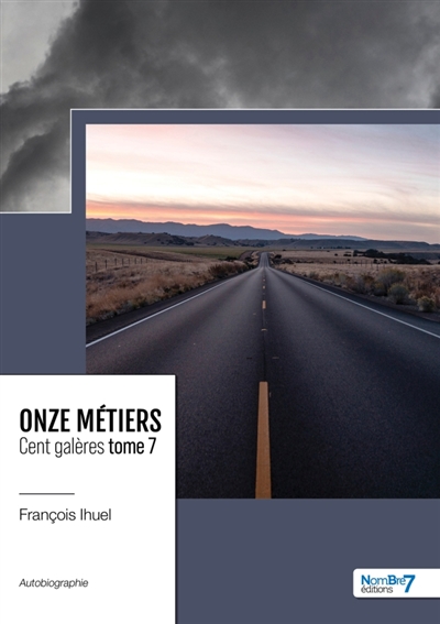 Onze métiers : Cent galères : Tome 7