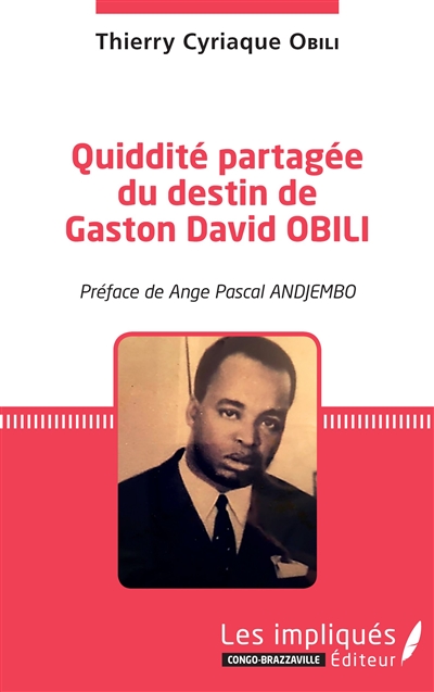 Quiddité partagée du destin de Gaston David Obili