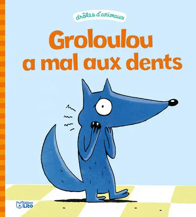 Groloulou a mal aux dents