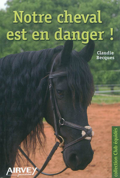 Notre cheval est en danger !