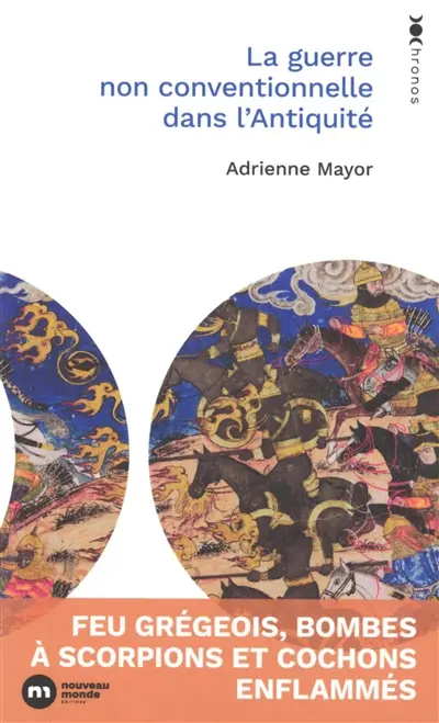 La guerre non conventionnelle dans l'Antiquité : feu grégeois, bombes à scorpions et cochons enflammés